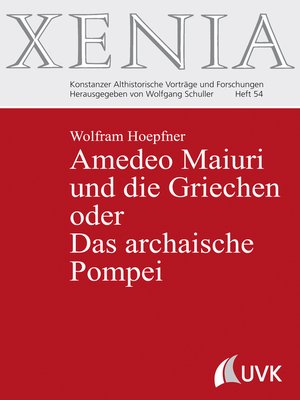cover image of Amedeo Maiuri und die Griechen oder Das archaische Pompei